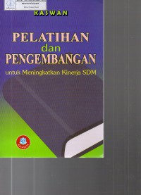 Image of Pelatihan dan Pengembangan : Untuk Meningkatkan Kinerja SDM